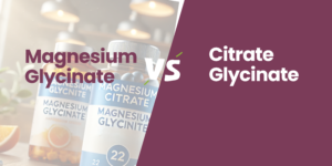Magnesium Glycinate vs Citrate