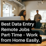 Best Data Entry Remote Jobs Part-Time – Work from Home Easily.