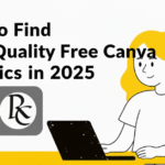 How to Find High-Quality Free Canva Graphics in 2025